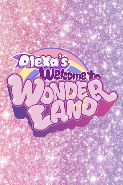 AleXa’s Welcome to Wonderland (2022)