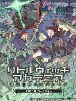 Streaming The Making of Little Witch Academia The Enchanted Parade