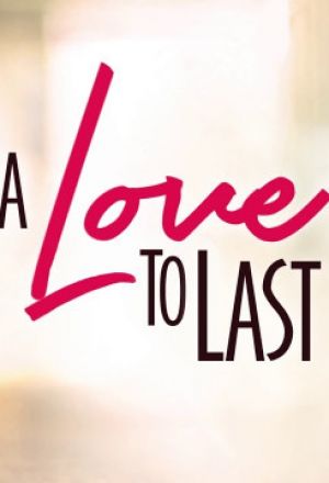 A Love To Last (2017)