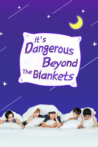 Streaming It's Dangerous Beyond The Blankets 2
