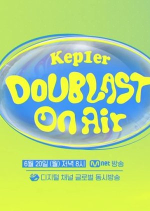 Kep1er DOUBLAST on Air (2022)