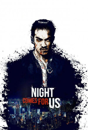 Streaming The Night Comes For Us