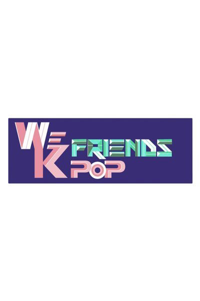 Streaming We K-Pop Friends
