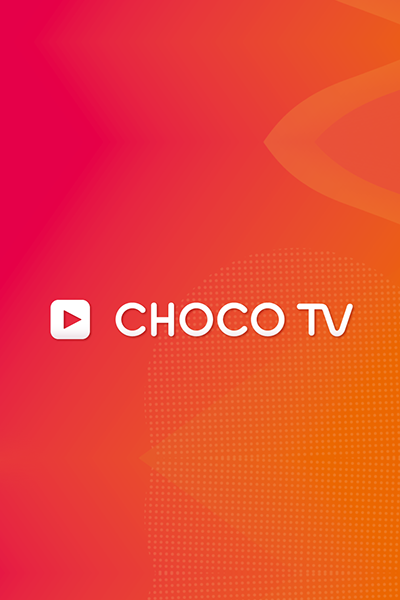 CHOCO TV